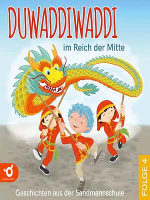 cover image of Duwaddiwaddi im Reich der Mitte--Duwaddiwaddi--Geschichten aus der Sandmannschule, Folge 4 (Ungekürzt)